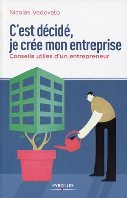 C'est décidé, je crée mon entreprise