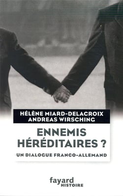 Ennemis héréditaires ? - un dialogue franco-allemand