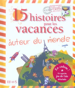 15 histoires pour les vacances autour du monde