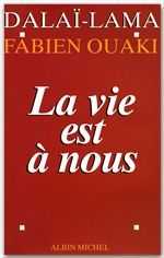 La vie est a nous