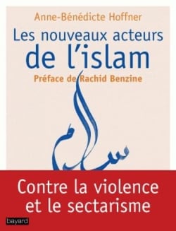 Les nouveaux acteurs de l'Islam - contre la violence et le sectarisme