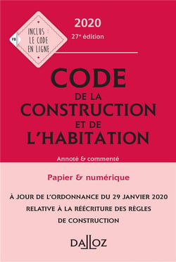 CODE DE LA CONSTRUCTION ET DE L'HABITATION 2020 ANNOTE ET COMMENTE