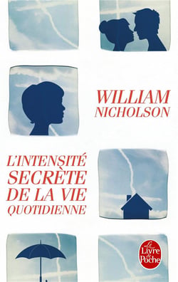 L'intensité secrète de la vie quotidienne