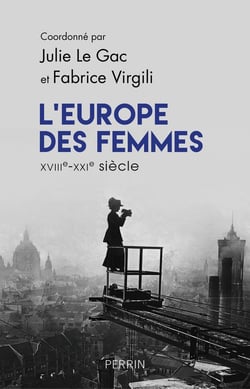 L'Europe Des Femmes Xviiie-Xxie Siecle