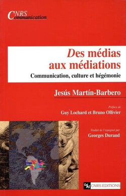 Des médias aux médiations - communication, culture et hégémonie