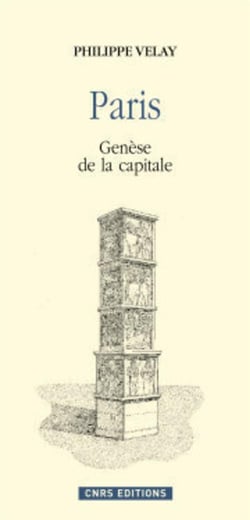 Paris, genèse de la capitale