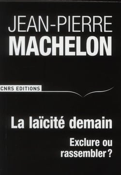 La laïcité - hier, aujourd'hui, demain