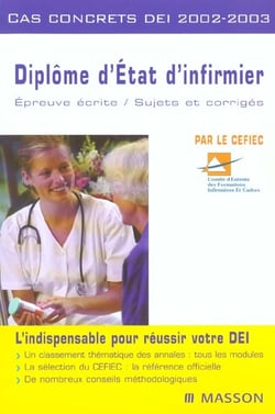 Diplome d'etat infirmier - cas concrets epreuves ecrite sujets et corriges - 2e edition
