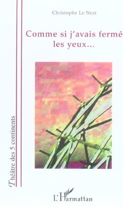 Comme si j'avais fermé les yeux...