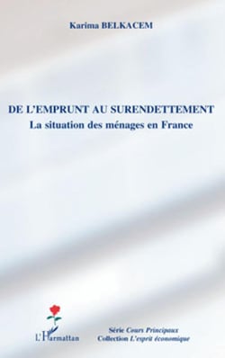 De l'emprunt au surendettement - la situation des ménages en France