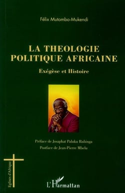 La théologie politique africaine - exégèse et histoire