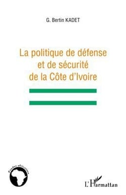 Politique de défense et de sécurité de la Côte d'Ivoire