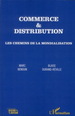 Commerce et distibution - les chemins de la mondialisation