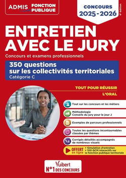 Entretien avec le jury : 350 questions sur les collectivités territoriales - Catégorie C : Oral - Concours et examens professionnels - Fonction publique territoriale (édition 2025/2026)
