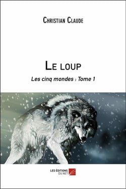 Les cinq mondes t.1 - le loup