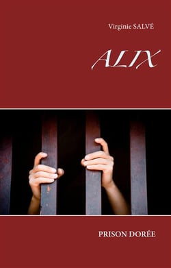Alix - prison dorée