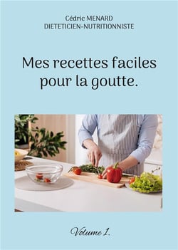 Mes recettes faciles pour la goutte t.1