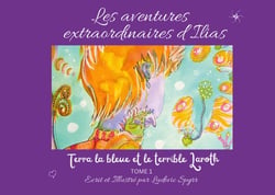 Les aventures extraordinaires d'Ilias : Terra la bleue et le terrible Laroth