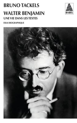 Walter Benjamin - une vie dans les textes
