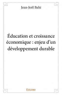 Éducation et croissance économique : enjeu d'un développement durable