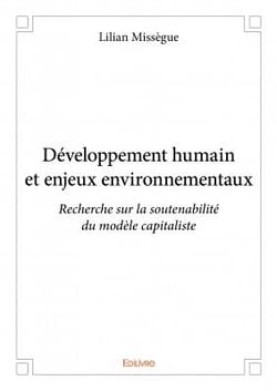 Développement humain et enjeux environnementaux - recherche sur la soutenabilité du modèle capitaliste