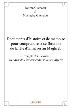 Documents d'histoire et de mémoire pour comprendre la célébration de la fête d'Ennayer au Maghre