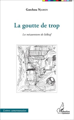 La goutte de trop - les mesaventures de Selbiaf