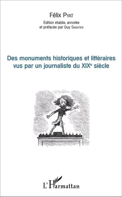 Des monuments historiques et littéraires vus par un journaliste du XIXe siècle