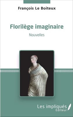 Florilège imaginaire : Nouvelles