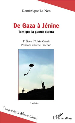 De Gaza à Jénine - tant que la guerre durera (3e édition)