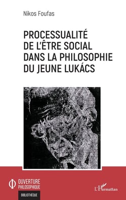 Processualité de l'être social dans la philosophie du jeune Lukács