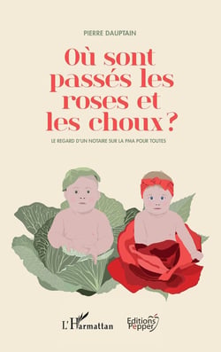 Ou sont passés les roses et les choux ? le regard d'un notaire sur la PMA pour toutes