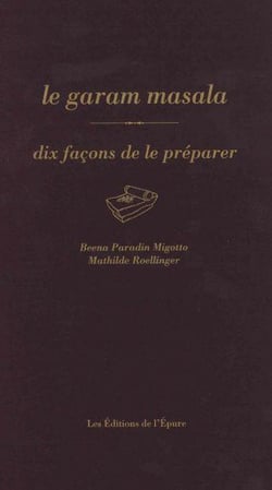 Dix façons de le préparer : le garam masala