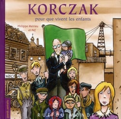 Korczak - pour que vivent les enfants !