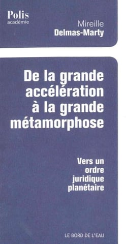 De la grande accéleration à la grande métamorphose - vers un ordre juridique planétaire