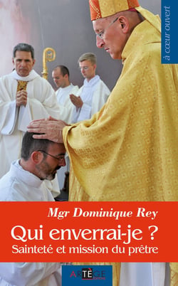 Qui enverrai-je ? sainteté et mission du prêtre