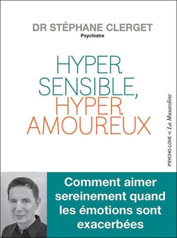 Hypersensible, hyperamoureux