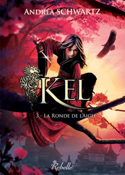 Kel Tome 3 : La ronde de l'aigle