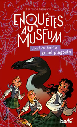 Enquêtes au muséum - l'oeuf du dernier grand pingouin