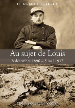 Au sujet de louis - 8 décembre 1896 - 5 mai 1917