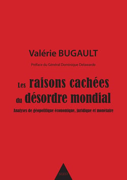 Les raisons cachées du désordre mondial - Tome I