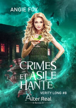 Verity Long Tome 8 : crimes et asile hanté