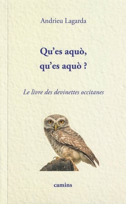Qu'es aquò, qu'es aquò ? Le livre des devinettes occitanes