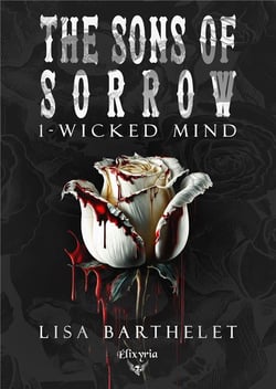The sons of sorrow Tome 1 : wicked mind