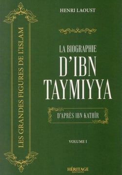 La biographie d'Ibn Taymiyya Tome 1