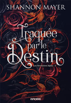 Les Territoires Alpha Tome 2 : Traquée par le destin