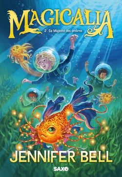 Magicalia Tome 2 : Sa Majesté des ombres
