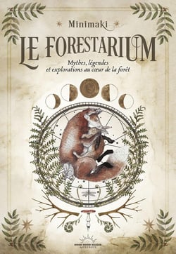 Le Forestarium : Mythes, légendes et explorations au coeur de la forêt