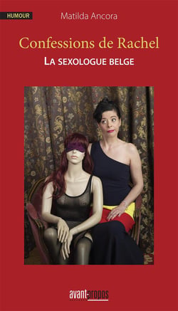 CONFESSIONS DE RACHEL LA SEXOLOGUE BELGE
