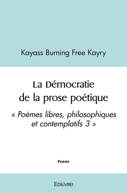 La Démocratie de la prose poétique : " Poèmes libres, philosophiques et contemplatifs 3 "